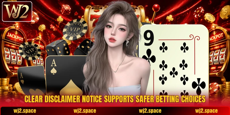 Clear disclaimer notice supports safer betting choices Clear disclaimer notice supports safer betting choices