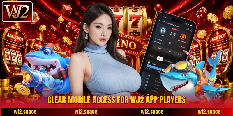 Clear mobile access for Wj2 app players Clear mobile access for Wj2 app players