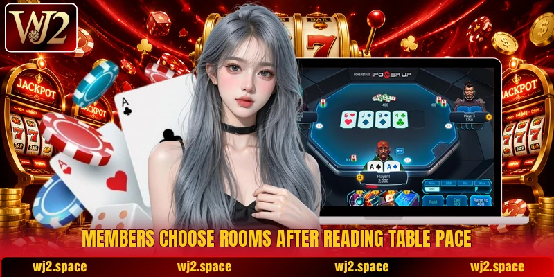 Members choose rooms after reading table pace Members choose rooms after reading table pace