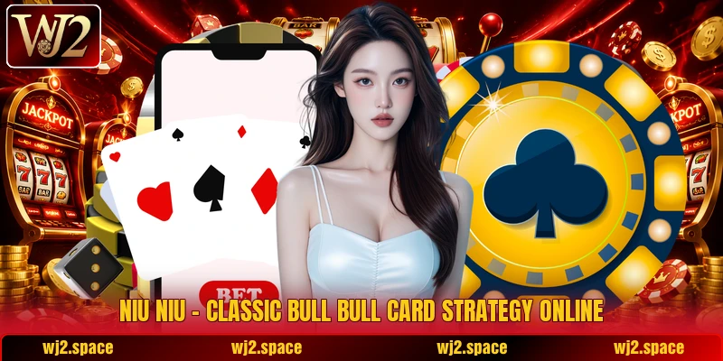 Niu Niu – Classic Bull Bull Card Strategy Online Niu Niu – Classic Bull Bull Card Strategy Online