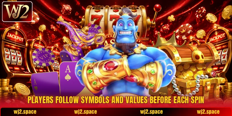 Players follow symbols and values before each spin Players follow symbols and values before each spin