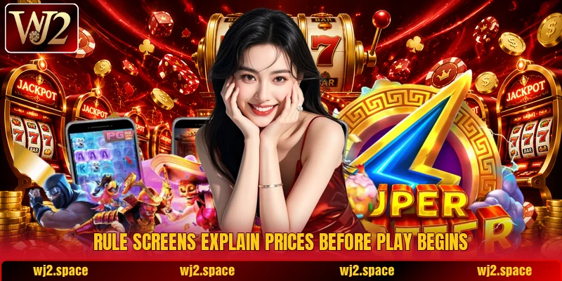 Rule screens explain prices before play begins Rule screens explain prices before play begins