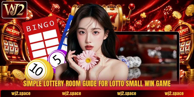 Simple lottery room guide for Lotto Small Win Game Simple lottery room guide for Lotto Small Win Game